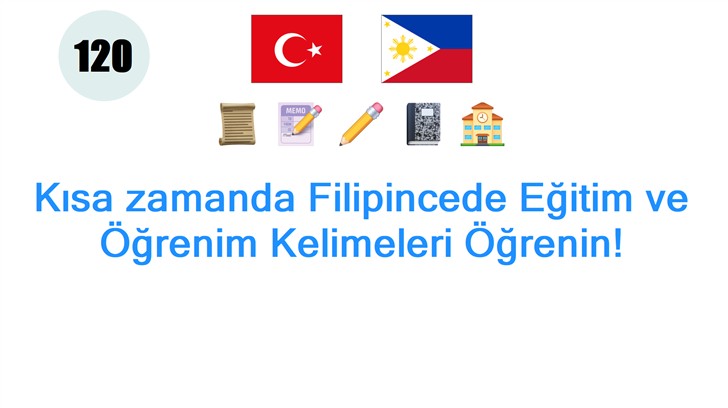 Kısa zamanda Filipincede Eğitim ve Öğrenim Kelimeleri Öğrenin!